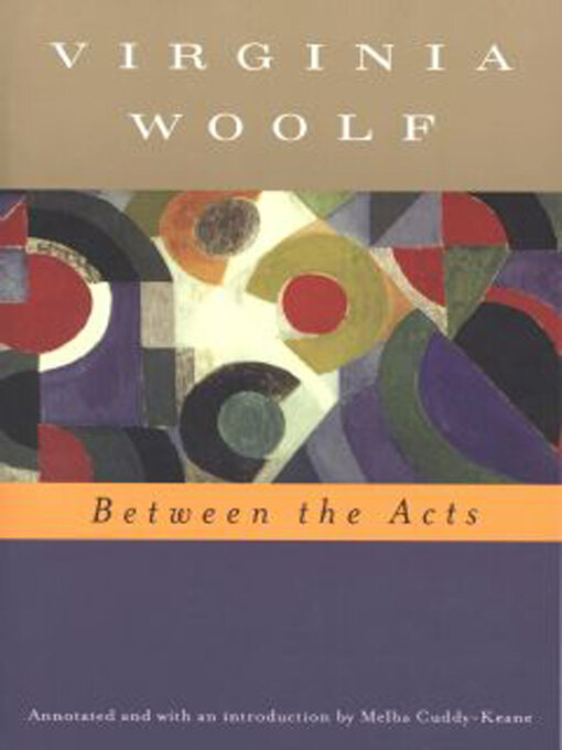 Title details for Between the Acts by Virginia Woolf - Wait list